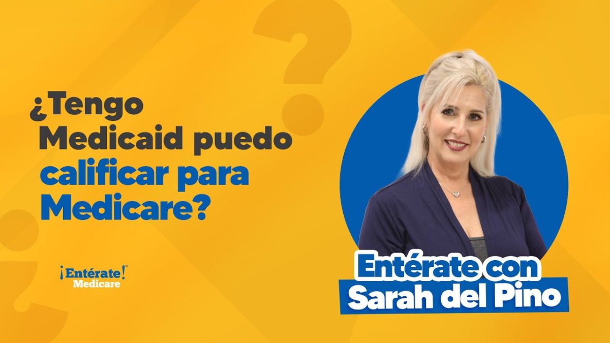 ¿Tengo Medicaid puedo calificar para Medicare?