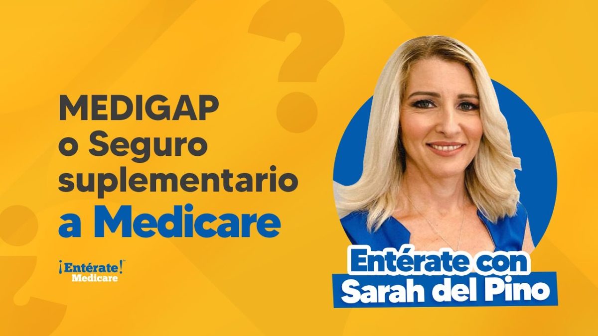 MEDIGAP o Seguro suplementario a Medicare