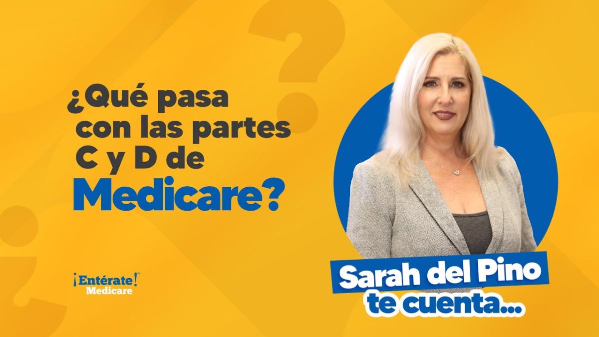 ¿Qué pasa con las partes C y D de Medicare?