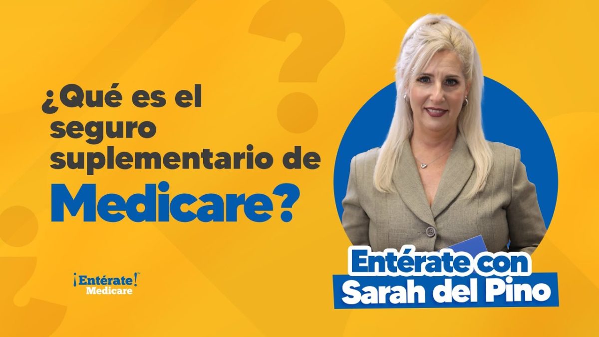 ¿Qué es el seguro suplementario de Medicare?