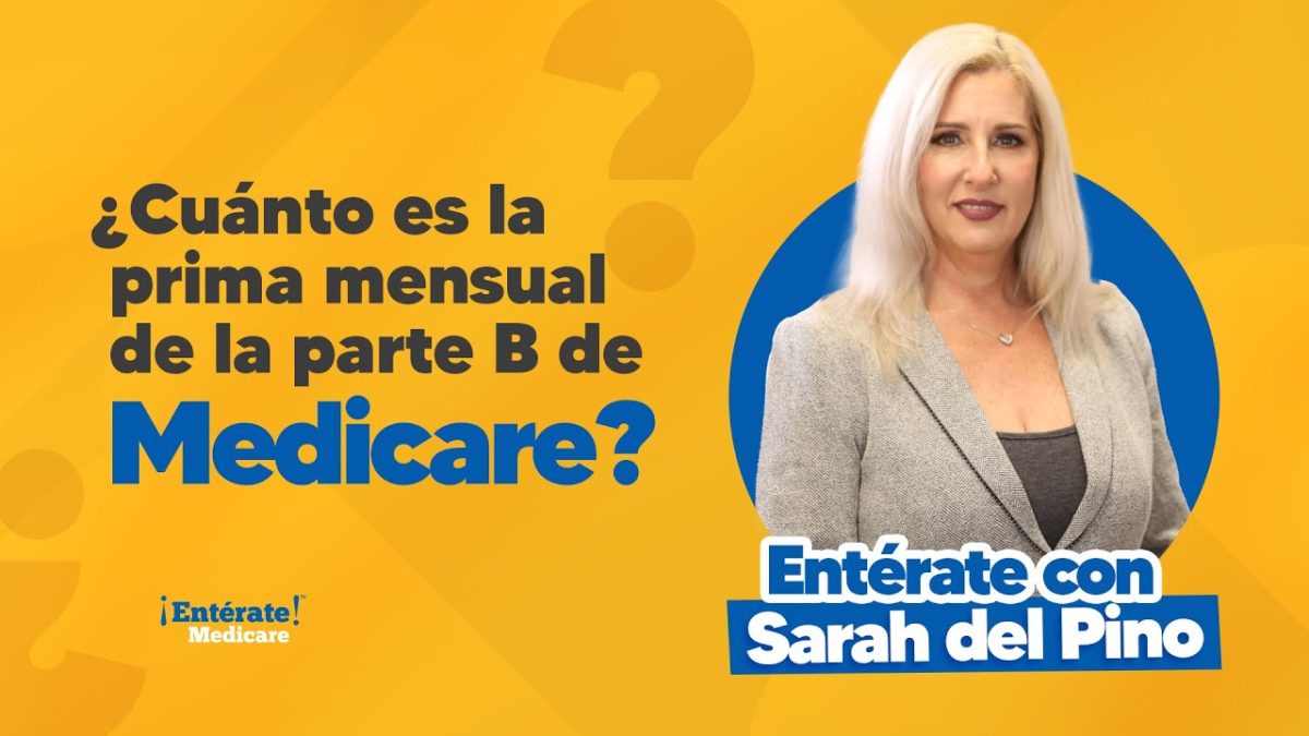 ¿Cuánto es la prima mensual de la parte B de Medicare?